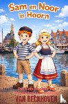 Van Beckhoven, Rick - Sam en Noor in Hoorn