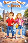 Van Beckhoven, Rick - Sam en Noor in Sneekl
