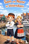 Van Beckhoven, Rick - Sam en Noor in Volendam