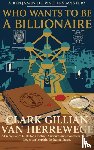 Van Herrewege, Clark Gillian - Who Wants To Be A Billionaire