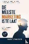 Stahlecker, Vincent - DE MEESTE MARKETING IS TE LAAT