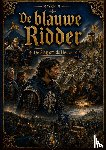 van ´t Hoff, Hendrik - Boek 9, De Blauwe Ridder - De Slag om de Heuvel