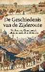  - De Geschiedenis van de Zijderoute