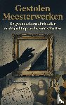  - Gestolen Meesterwerken - De grootste kunstdiefstallen en de jacht op verdwenen schatten