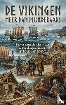  - De Vikingen: Meer dan Plunderaars