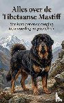  - Alles over de Tibetaanse Mastiff
