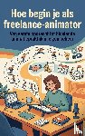  - Hoe begin je als freelance-animator