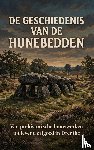  - De Geschiedenis van de Hunebedden