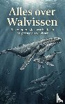  - Alles over Walvissen