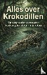 B.V., Andries - Alles over Krokodillen