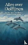 B.V., Andries - Alles over Dolfijnen