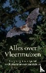 B.V., Andries - Alles over Vleermuizen