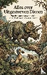 B.V., Andries - Alles over Uitgestorven Dieren