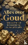 B.V., Andries - Alles over Goud