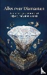 B.V., Andries - Alles over Diamanten