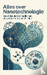 B.V., Andries - Alles over Nanotechnologie
