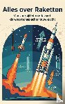 B.V., Andries - Alles over Raketten