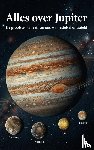 B.V., Andries - Alles over Jupiter
