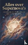 B.V., Andries - Alles over Supernova's