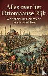 B.V., Andries - Alles over het Ottomaanse Rijk