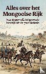 B.V., Andries - Alles over het Mongoolse Rijk
