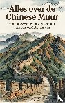 B.V., Andries - Alles over de Chinese Muur
