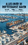 B.V., Andries - Alles over de Rotterdamse Haven