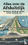 B.V., Andries - Alles over de Afsluitdijk