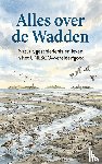 B.V., Andries - Alles over de Wadden