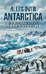 B.V., Andries - Alles over Antarctica
