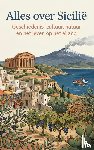 B.V., Andries - Alles over Sicilië - Geschiedenis, cultuur, natuur en het leven op het eiland