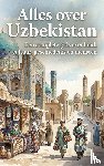 B.V., Andries - Alles over Uzbekistan
