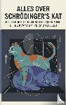 B.V., Andries - Alles over Schrödinger's Kat