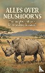B.V., Andries - Alles over Neushoorns