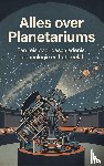 B.V., Andries - Alles over Planetariums