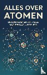 B.V., Andries - Alles over Atomen