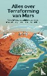 B.V., Andries - Alles over Terraforming van Mars
