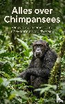 B.V., Andries - Alles over Chimpansees