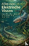 B.V., Andries - Alles over Elektrische Vissen