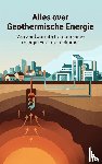 B.V., Andries - Alles over Geothermische Energie