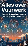 B.V., Andries - Alles over Vuurwerk