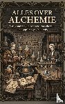 B.V., Andries - Alles over Alchemie