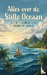 B.V., Andries - Alles over de Stille Oceaan