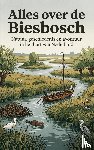B.V., Andries - Alles over de Biesbosch