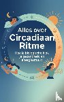 B.V., Andries - Alles over Circadiaan Ritme
