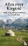 B.V., Andries - Alles over Kirgizie