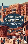 B.V., Andries - Alles over Sarajevo