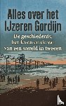 B.V., Andries - Alles over de IJzeren Gordijn