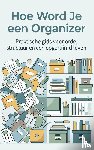 B.V., Andries - Hoe Word Je een Organizer