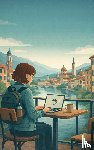 B.V., Andries - Hoe Word Je een Digitale Nomad